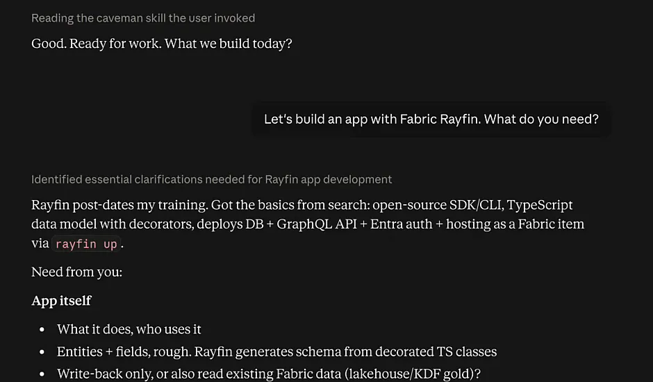 Claude in caveman mode answering "Good. Ready for work. What we build today?" and then listing what it needs to build a Rayfin app under App itself, in short fragments