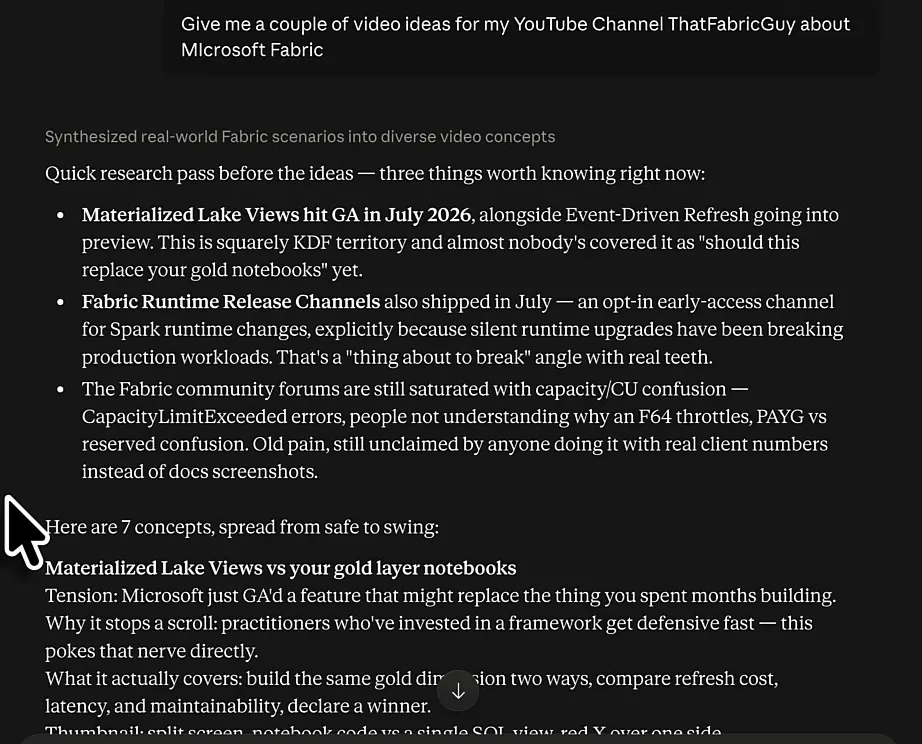 Claude's answer to a request for video ideas: a quick research pass on Materialized Lake Views, Fabric Runtime Release Channels and capacity confusion, followed by the first of seven concepts